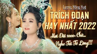 Album Trích Đoạn Hơi Dài Hay Nhất 2022 - Lương Hồng Huệ Liên Tiếp Gây Chấn Động Với Hơi Dài Cực Đỉnh