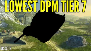 THE LOWEST DPM TANK IN TIER 7 - OR IS IT?