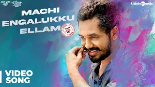 Meesaya Murukku Songs | Machi Engalukku Ellam Video Song | Hiphop Tamizha, Aathmika, Vivek