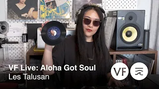VF Live x Aloha Got Soul: Les Talusan (Les The DJ)