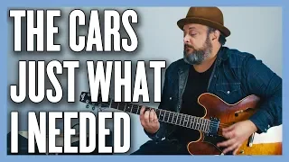 The Cars Just What I Needed Guitar Lesson + Tutorial