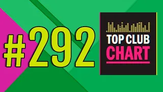 Top Club Chart #292 - ТОП 25 Танцевальных Треков Недели (21.11.2020)