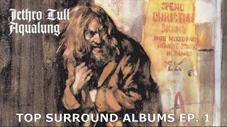 Top Surround Albums Ep. 1 - Aqualung - Jethro Tull ~ Steven Wilson 5.1 Remix ~ Quad flat-transfer