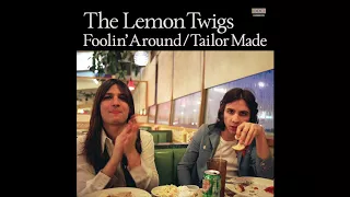 The Lemon Twigs - Foolin' Around