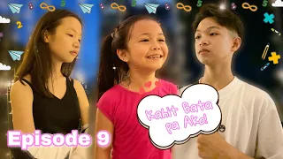 KAHIT BATA PA AKO | EPISODE 9