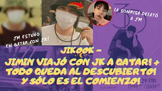 JIKOOK - JIMIN VIAJÓ CON JK A  QATAR! JUNTOS! + TODO QUEDA AL DESCUBIERTO! Y SÓLO ES EL COMIENZO!