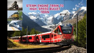 Steam Engine Train to High-Speed Bullet Train