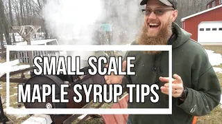 Small Scale Maple Syrup Tips  2021 Syrup Season Vlog 1