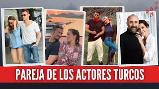 Parejas en la vida real de los ACTORES TURCOS