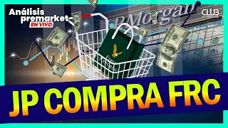 J.P. Morgan COMPRA First Republic Bank $FRC ▶️ APM 01 de Mayo 2023