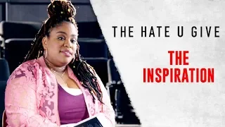 THE HATE U GIVE | The Inspiration | feat. Angie Thomas