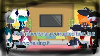 FNF reacciona a corrupted hero but everyone sing it (pedido de un sub)