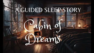 CABIN OF DREAMS: SLEEP STORY with Rain, Fireplace, Ambient nature sounds for sleep 🌧️🌩️🌙😴