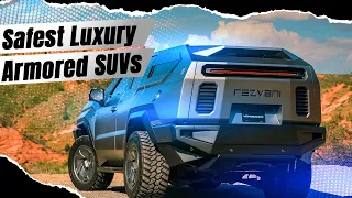 Top Safest Luxury Armored SUVs