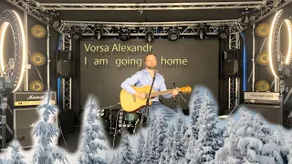 Vorsa Alexandr - I am going home