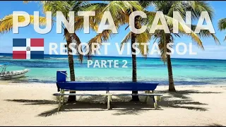 Punta Cana - Resort Vista Sol - Lua de Mel - Parte 2