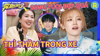 Song Yuqi đẹp quá！ZhouShen đã rất vui vẻ~ |Keep Running kênh Việtnam