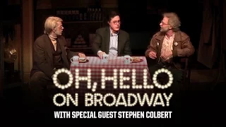 "Oh, Hello on Broadway" with Special Guest Stephen Colbert