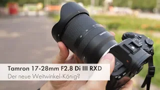 Tamron 17-28 mm f/2.8 Di III RXD | Ideal für UWW-Fotos und Vlogger? [Deutsch]