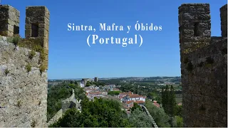 Sintra, Mafra y Óbidos (Portugal)