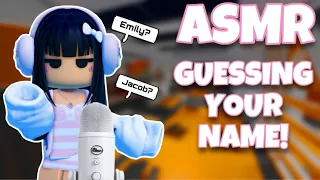 Roblox ASMR ~ Trying to Guess YOUR Name 🤔 (Relaxing Whispers)