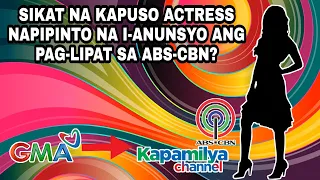 KAPUSO ACTRESS LUMALAKI ANG POSIBILIDAD NA LUMIPAT SA ABS-CBN! KAPAMILYA FANS LALONG NASABIK! ❤️💚💙