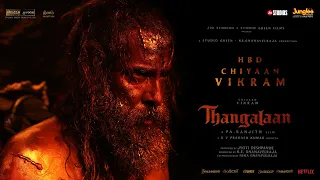 Thangalaan - Chiyaan Vikram | Birthday Tribute Video | KE Gnanavelraja | PaRanjith | G VPrakashKumar