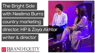 The Bright Side with Neelima Burra, country marketing director, HP & Zoya Akhtar, writer & director