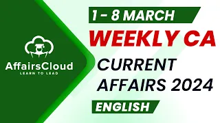 Current Affairs Weekly | 1 - 8 March 2024 | English | Current Affairs | AffairsCloud