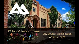 April 15, 2024 City Council Work Session