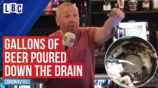 Thousands of gallons of beer poured down drain ahead of pubs reopening | LBC