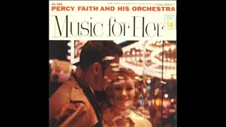 MUSIC FOR HER                            PERCY FAITH AND HIS ORCHESTRA