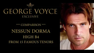 NESSUN DORMA COMPARISON HIGH B4 FROM 15 FAMOUS TENORS & GEORGE VOYCE