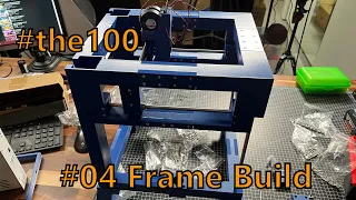 The #the100 3D printer build, Gantry and Bottom Frame