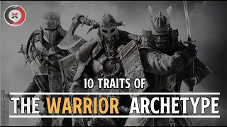 THE WARRIOR ARCHETYPE: 10 Traits Every Warrior Needs to Embrace || Part 1