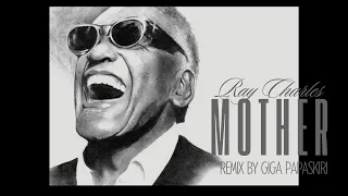 Ray Charles - For Mama | Remix Giga Papaskiri