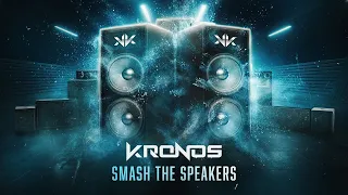Kronos - Smash The Speakers (Official Videoclip)