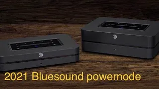 2021 Bluesound powernode👌