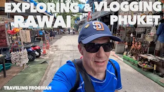 Exploring And Vlogging Rawai, Phuket, Thailand 🇹🇭