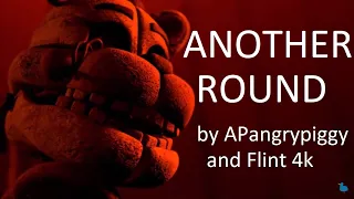 [SFM/FNAF] Another Round by APAngryPiggy and Flint 4K (SHORT)