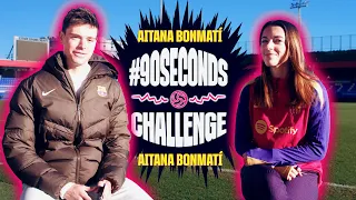 🤔😂 AITANA FACES THE #90SECONDSCHALLENGE | FC BARCELONA