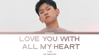 CRUSH - Love You With All My Heart ( Color Coded Lyrics Han/Rom/Eng)