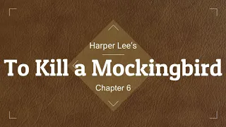 To Kill a Mockingbird Audio Ch. 6