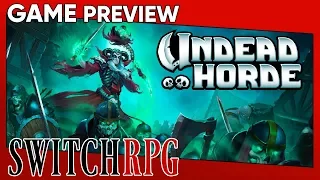 SwitchRPG Previews - Undead Horde - Nintendo Switch Gameplay