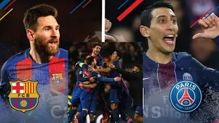 The greatest comeback in football history  | Barcelona Vs PSG | 2017