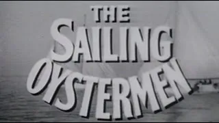 "The Twentieth Century": The Sailing Oystermen