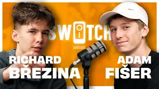 RICHARD BŘEZINA a ADAM FIŠER -  Switch Podcast ep. 65