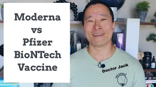 Moderna vs Pfizer/BioNTech Vaccine. One Important Difference.  Doctor Jack Episode 17