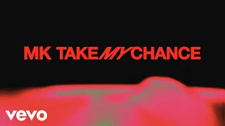 MK - Take My Chance (Official Audio)