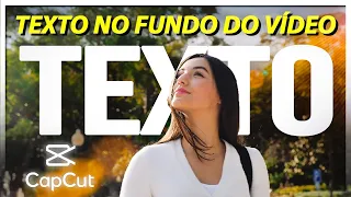 Como Colocar TEXTO NO FUNDO DO VÍDEO com Celular | Tutorial CapCut